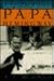 Papa Hemingway by A.E. Hotchner