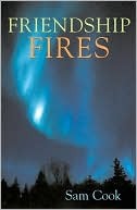 Friendship Fires (Outdoor Essays & Reflections)