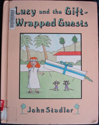Lucy and the Gift-Wrapped Guests (New Classics for the New Generation)