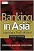 Banking in Asia: Acquiring a Profit Mindset, second edition
