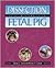 A Dissection Guide and Atlas to the Fetal Pig