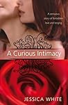 A Curious Intimacy A Curious Intimacy