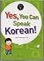 Yes, You Can Speak Korean!: Book 1
