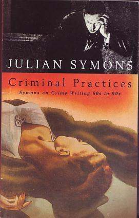 Criminal Practices: Symons on Crime Writing 60s to 90s (Paperback)