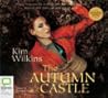 The Autumn Castle by Kim Wilkins
