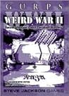 GURPS WWII: Weird War II