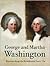 George and Martha Washington: Portraits from the Presidential Years