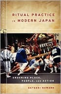 Ritual Practice in Modern Japan: Ordering Place, People, and Action (Paperback)