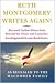 Ruth Montgomery Writes Again!: Deceased Author Writes from Beyond the Grave And Launches GoodAgainstEvil.com Book Series