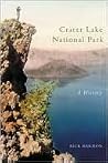Crater Lake National Park: A History Crater Lake National Park: A History