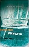 Uninvited by Richard House