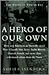 A Hero of Our Own: The Story of Varian Fry