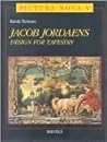 Jacob Jordaens: Design for Tapestry (Pictura Nova) Jacob Jordaens: Design for Tapestry (Pictura Nova)