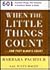 When the Little Things Count...and They Always Count
