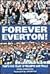 Forever Everton!: Thirty-fi...