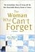 The Woman Who Can't Forget:...