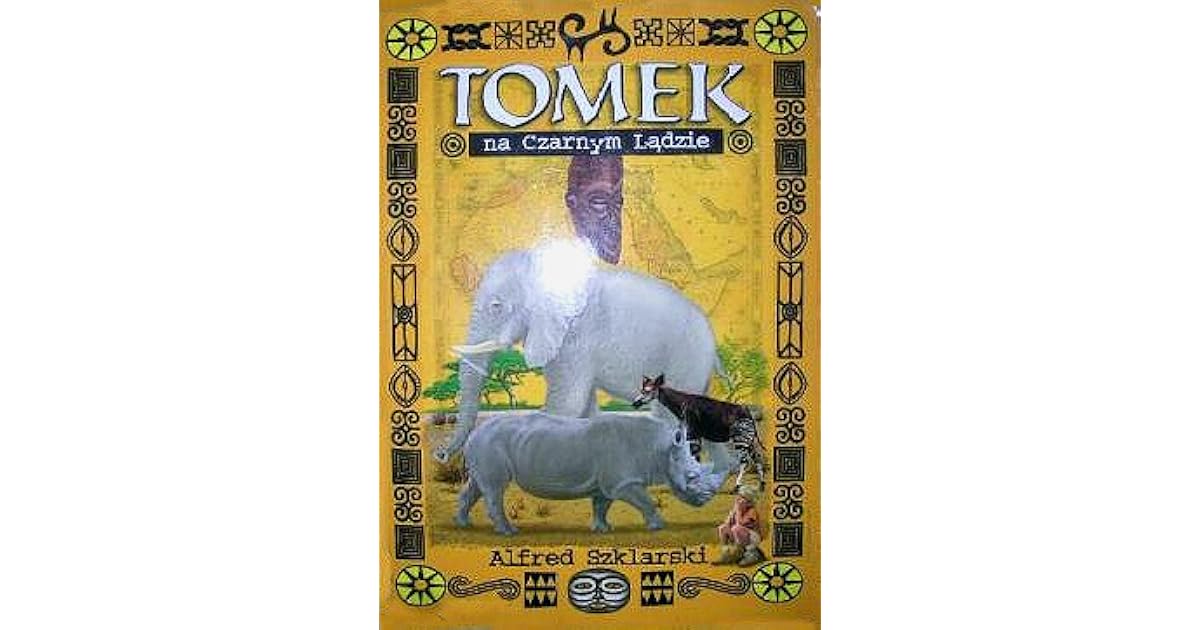 Tomek Na Czarnym Ladzie Tomek 2 By Alfred Szklarski