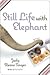 Still Life with Elephant: A Novel