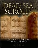 Dead Sea Scrolls: Their History and Myths Revealed (Hardcover)