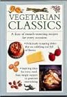 Vegetarian Classics: A Feast of Mouth-Watering Recipes for Every Occasion Vegetarian Classics: A Feast of Mouth-Watering Recipes for Every Occasion