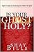 Is Your Ghost Holy? by Shay Bills