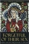 Forgetful of Their Sex: Female Sanctity and Society, ca. 500-1100 Forgetful of Their Sex: Female Sanctity and Society, ca. 500-1100