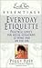 Everyday Etiquette by Peggy Post Everyday Etiquette by Peggy Post