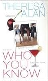 Who You Know by Theresa Alan