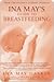 Ina May's Guide to Breastfeeding Ina May's Guide to Breastfeeding