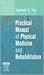 Practical Manual of Physical Medicine and Rehabilitation by Jackson C. Tan