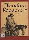 Theodore Roosevelt: Fighting Patriot Theodore Roosevelt: Fighting Patriot