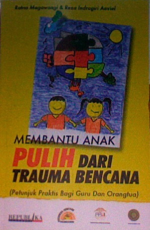 Membantu Anak Pulih Dari Trauma Bencana