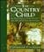 The Country Child/an Illustrated Reminiscence
