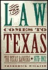 The Law Comes to Texas: The Texas Rangers 1870-1901
