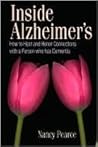 Inside Alzheimer's: How to Hear and Honor Connections with a Person who has Dementia