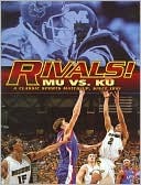 Rivals! MU vs. KU: A Classic Sports Match-up, Since 1891 (Hardcover)