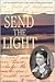 Send the Light: Lottie Moon's Letters and Other Writings (Baptists)