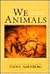 We Animals: Poems of Our World
