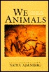 We Animals: Poems of Our World (Paperback)