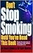 Don't Stop Smoking Until You've Read This Book