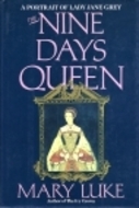 The Nine Days Queen: A Portrait of Lady Jane Grey (Hardcover)