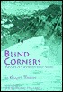 Blind Corners: Adventures on Seven Continents