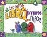 El increible libro de inventos para ninos /The Ultimate Book of Kid Concoctions: Mas De 65 Formulas De Inventos Sensacionales, Asombrosos Y Chiflados (Spanish Edition)