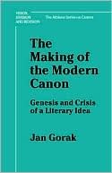 The Making of the Modern Canon: Genesis and Crisis of a Literary Idea (Bloomsbury Academic Collections: English Literary Criticism)