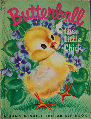 Butterball the Little Chick (A Rand McNally Junior Elf Book)