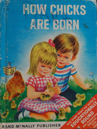 How Chicks Are Born (Start-Right Elf Book)