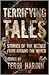 Terrifying Tales: Stories o...