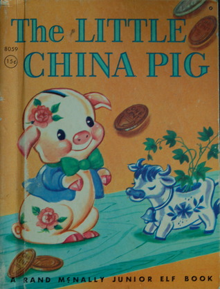 The Little China Pig (A Rand McNally Junior Elf Book)