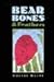 Bear Bones & Feathers