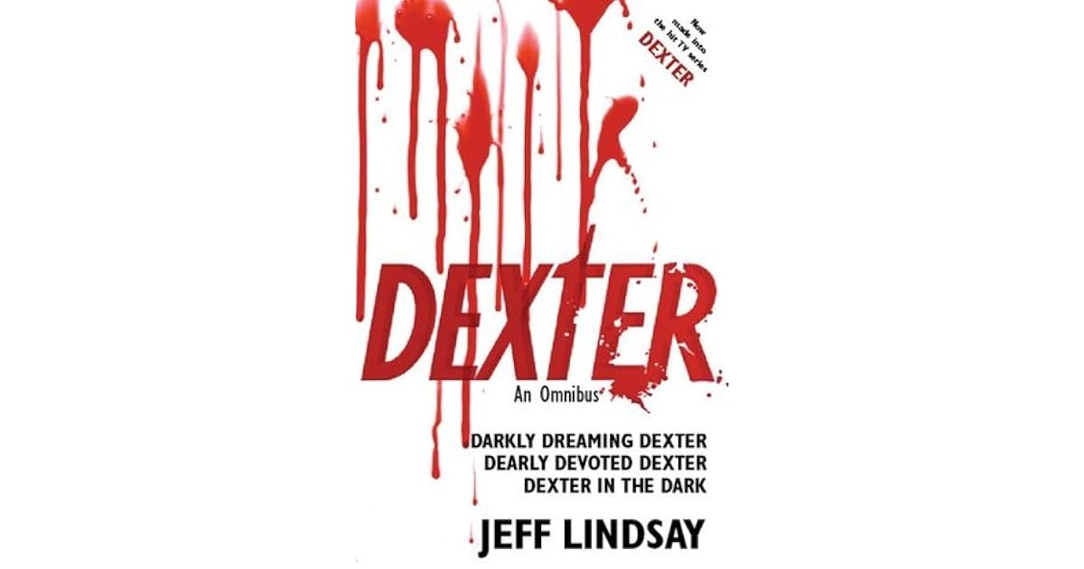 Dexter An Omnibus Dexter 1 3 By Jeff Lindsay